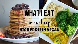 WHAT I EAT IN A DAY//HIGH PROTEIN VEGAN