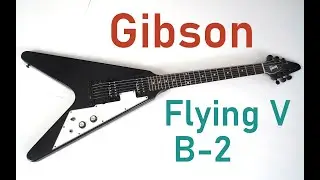Gibson Flying V B 2 guitar test, demo
