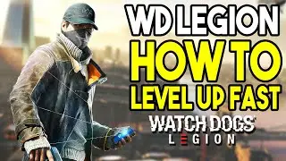 Watch Dogs Legion Online - How To Level Up Fast - Fast XP (Watch Dogs Legion How To Level Up Fast)