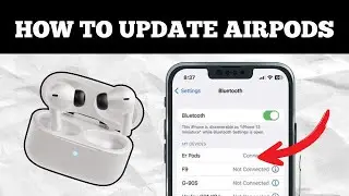 How to Update AirPods Firmware | Works for AirPods, Pro & Max (2025 Guide)
