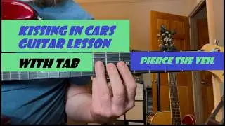 Kissing in Cars by Pierce the Veil guitar lesson. Tablature and Chord link in description