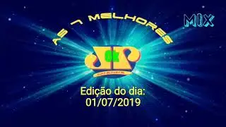 As 7 Melhores Jovem Pan - Segunda 01/07/2019