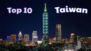 Top 10 Landmarks in Taiwan 🇹🇼
