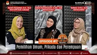 PODCAST NGAPEL EPISODE 7 :  PEMILIHAN UMUM, PILKADA DAN PEREMPUAN