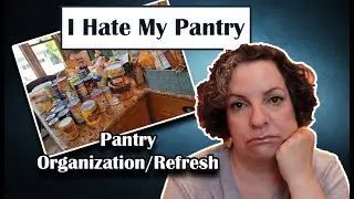 I Hate My Pantry || Pantry Re-Organization and Refresh ||