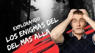 🎥 Misterios sin Resolver: 🕵️&zwj;♀️🔍😱 Explorando los Enigmas del M&aacute;s All&aacute; 🌌✨