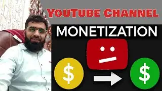 Youtube channel Monitization| How to monitize Youtube channel| Webtech Academy   Ashfaq Ashraf
