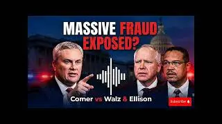 House Oversight Probes Massive Welfare Fraud in Minnesota | Comer Targets Walz & Ellison
