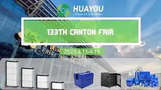 Huayou Energy attend 133th Canton Fair | Custom Battery Pack Manufacturer