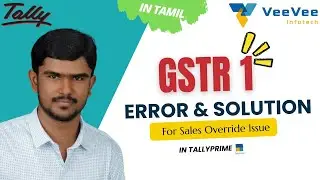 TallyPrime Override Issue in Sales Entry and GSTR-1 Error Solution | Tamil | VeeVee Infotech
