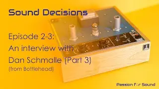 Interview with Bottlehead - Part 3: How to Choose the Best Sounding Tubes