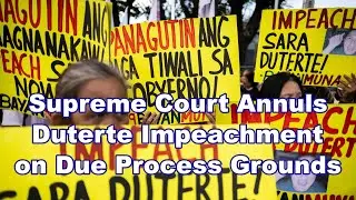 Supreme Court Annuls Sara Duterte Impeachment on Due Process Grounds