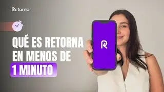 Te cuento en menos de 1 minuto qu&eacute; es Retorna