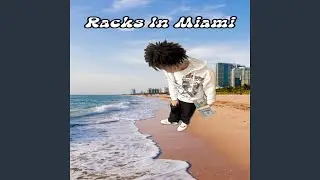 Racks In Miami (feat. Jusnar)