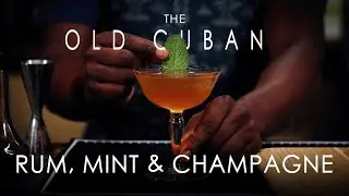 OLD CUBAN Cocktail: The Champagne Mojito