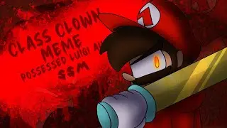 Class Clown Meme| Possessed Luigi AU (Flashing Lights/Blood Warning)