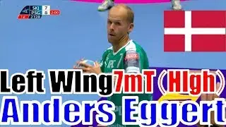 Anders Eggert（7mTシュート、Higher） 〜王国デンマークの左サイド教則本〜 ハンドボール男子スーパープレイ集（2018/2019）