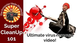 Ultimate Virus Removal Guide - SuperCleanUp 101