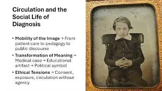 Picturing Care: Medical Photography, Embodied Knowledge, and the Social Life of Diagnosis&mdash;1840-1910