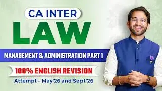 GOAT Revision Management and Administration Part 1 | CA Inter Law - 100% English | Sept'25 & Jan'26