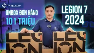 Unbox Đơn H&agrave;ng 101 TRIỆU ? Legion 7 2024: Sang Trọng v&agrave; Đẳng Cấp!