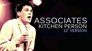 Associates 'Kitchen Person' (+lyrics) 12
