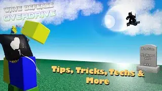 Tips, Tricks, and Stuff You Might Not Know About in Wave Defense: Overdrive