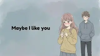 [2] Maybe I Like You | The Song for Anyone Who’s Ever Had a Crush | NITE