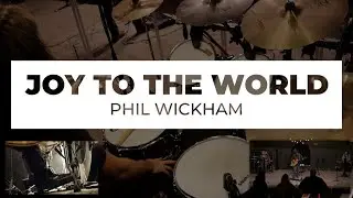Joy to the World (Joyful, Joyful) - Phil Wickham | Drum Cam