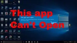 Fix: Windows 10 Store Error “This App Can’t Open”