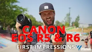 Canon EOS R5 and EOS R6: First Impressions