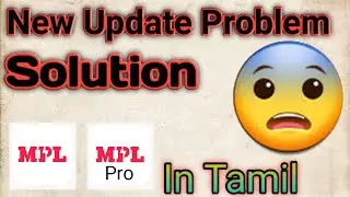 How to solve MplNew update Problem  in tamil|mpl pro New  update problems solution tamil|Naveen ITN|