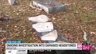 Ongoing investigation into several headstones destroyed in Decatur cemetery