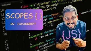 Scopes in JS | Global, Function, Local, Module Scope | JavaScript Yatra🚀: From Basics to Brilliance!