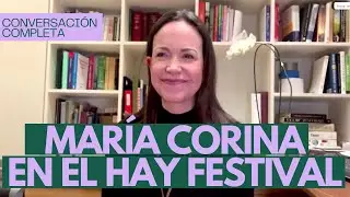 María Corina en el Hay Festival:“Cuando desaparece la represión y el miedo, es el fin de la tiranía”