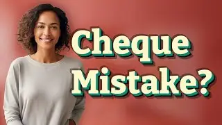 Can Mistyping Cheque Numbers Delay Your Bank Transactions?