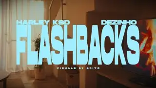 HARLEY KSD x DEZINHO - Flashbacks