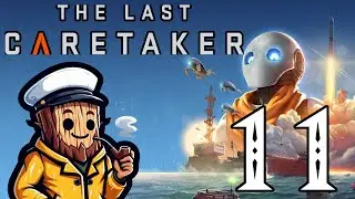 Давайте сыграем в The Last Caretaker - Эпизод 11 - Мы отправляем людей в космос!!!