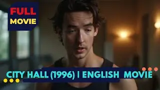 City Hall (1996) | English Full Movie | Crime, Drama, Mystery Thriller