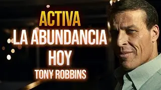 PIENSA y ACTÚA como lo HACEN las personas ABUNDANTES Y EXITOSAS | Tony Robbins
