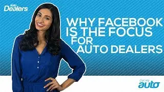 Why Facebook is the Focus for Auto Dealers | Get My Auto