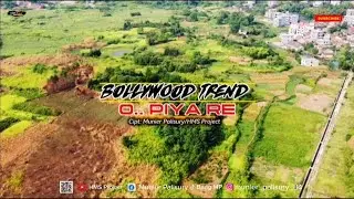 BOLLYWOOD TREND ( O.. PIYA RE )/Cipt: Munier Palisury/HMS Project 