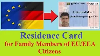 Residence Card for the Family members of EU and EEA cititzens