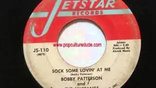 Bobby Patterson and The Mustangs - Sock Some Lovin' At Me