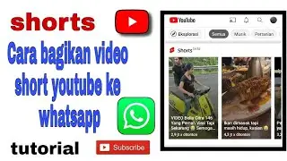 CARA BAGIKAN SHORT VIDEO YOUTUBE KE WHATSAPP TERBARU