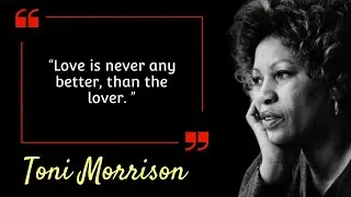 Toni Morrison Quotes | Inspirational Quotes | Motivational Quotes | Life Quotes