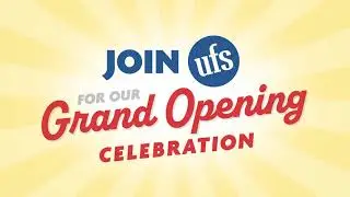 UFS Grand Opening :30