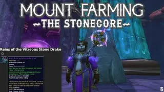 World of Warcraft | Mount Farming | The Stonecore