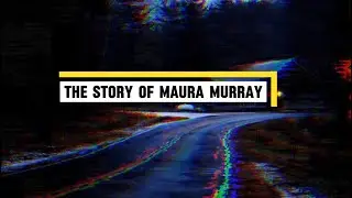 The Strange Disappearance Of Maura Murray 