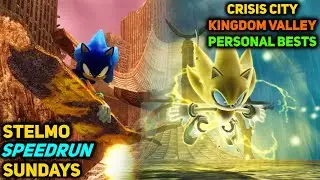 Sonic P06 Crisis City & Kingdom Valley PBs | Stelmo Speedrun Sundays